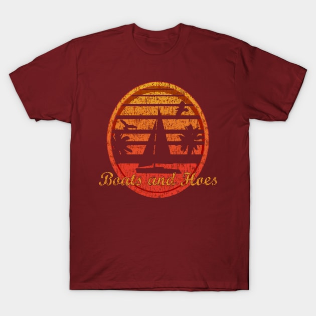 Boats and Hoes T-Shirt by vender